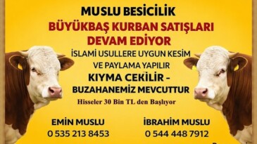 MUSLU BESİCİLİK’TEN KURBAN HİZMETİNDE GÜVEN VE KALİTE