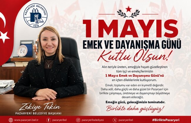 Başkan Tekin’in 1 Mayıs Emek ve Dayanışma Günü Mesajı