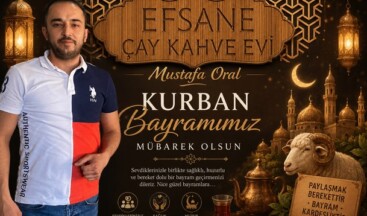 Efsane Çay Kahve Evi Mustafa Oral’ın Kurban Bayram Mesajı