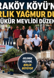 Karaköy Köyü’nde Asırlık Yağmur Duası ve Şükür Mevlidi Düzenlendi