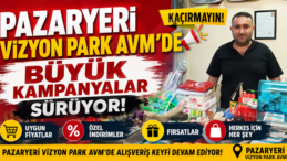 Pazaryeri’nde Alışverişin Yeni Adresi  Vizyon Park AVM’de Büyük Kampanyalar Sürüyor
