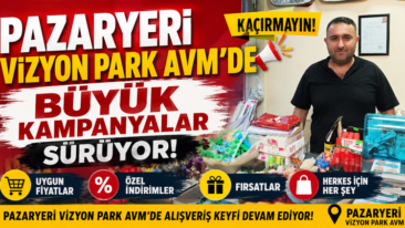 Pazaryeri’nde Alışverişin Yeni Adresi  Vizyon Park AVM’de Büyük Kampanyalar Sürüyor