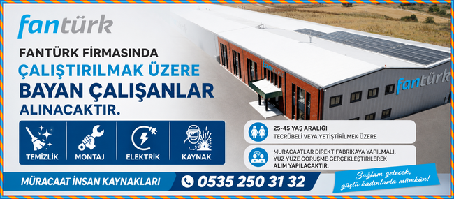 Pazaryeri Orgaize sanayi Bölgesinde Faaliyet gösteren Fantürk fabrikasına Bayan çalışan alınacaktır