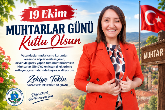 Başkan Zekiye Tekin’den Muhtarlara 19 Ekim Mesajı: “Yerel Yönetimlerin En Güçlü Paydaşlarısınız”
